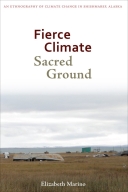 Fierce Climate, Sacred Ground: An Ethnography of Climate Cha