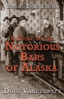 Guide to the Notorious Bars of Alaska, 3rd Ed