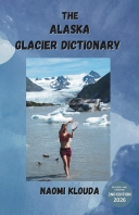Alaska Glacier Dictionary (2nd ed)