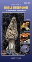Field Guide to Edible Mushrooms of the PNW: Revised ED