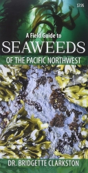 Field Guide to Seaweeds of the Pacific Northwest