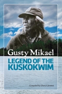 Gusty Mikael: Legend of the Kuskokwim
