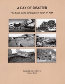 Day of Disaster: The Great Alaska Earthquake of 1964