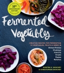 Fermented Vegetables: Creative Recipes for Fermenting 64 Veg