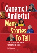 Many Stories to Tell / Qanemcit Amllertut: Tales of Humans